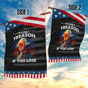Funny Its Only Treason If You Lose George Washington Patriotic Garden Flag 4th Of July TS11 Print Your Wear