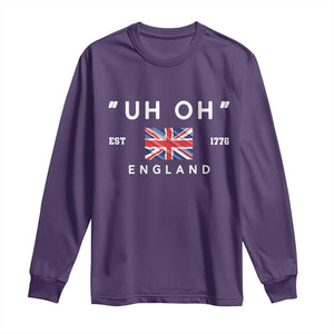 Funny Uh Oh England 1776 Long Sleeve Shirt 4th Of July USA Union Jack Flag TS11 Purple Print Your Wear