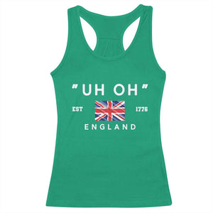 Funny Uh Oh England 1776 Racerback Tank Top 4th Of July USA Union Jack Flag TS11 Irish Green Print Your Wear