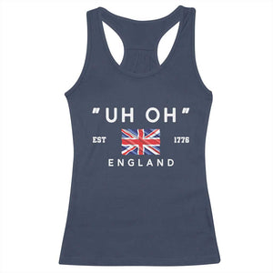 Funny Uh Oh England 1776 Racerback Tank Top 4th Of July USA Union Jack Flag TS11 Navy Print Your Wear
