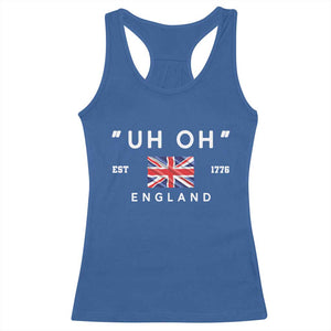 Funny Uh Oh England 1776 Racerback Tank Top 4th Of July USA Union Jack Flag TS11 Royal Blue Print Your Wear