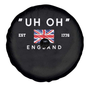 Funny Uh Oh England 1776 Spare Tire Cover 4th Of July USA Union Jack Flag TS11 Print Your Wear