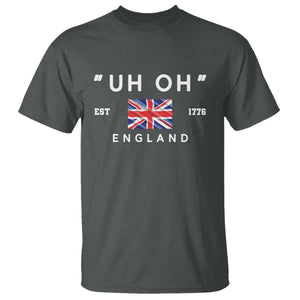 Funny Uh Oh England 1776 T Shirt 4th Of July USA Union Jack Flag TS11 Dark Heather Print Your Wear