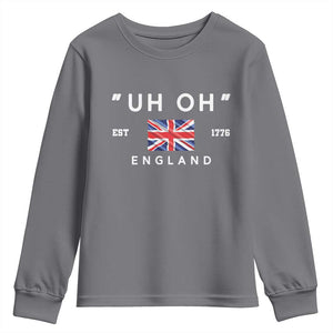 Funny Uh Oh England 1776 Youth Sweatshirt 4th Of July USA Union Jack Flag TS11 Charcoal Print Your Wear