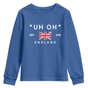 Funny Uh Oh England 1776 Youth Sweatshirt 4th Of July USA Union Jack Flag TS11 Royal Blue Print Your Wear