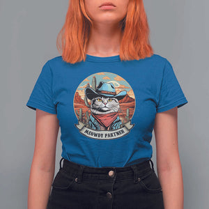 Meowdy Partner T Shirt For Women Cowboy Cat Country Western Pet Owner TS11 Royal Blue Print Your Wear