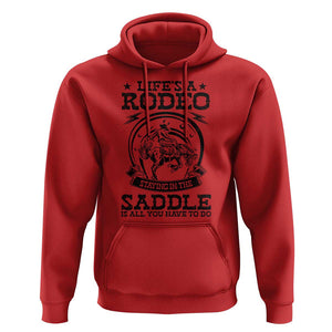 Western Cowboy Hoodie Life's A Rodeo Staying In The Saddle Is All You Have To Do TS11 Red Print Your Wear