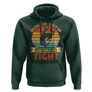 Rodeo Cowboy Hoodie Saddle Up Shut Up And Hold On Tight Western Bronc Riding TS11 Dark Forest Green Print Your Wear