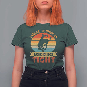 Rodeo Cowboy T Shirt For Women Saddle Up Shut Up And Hold On Tight Western Bronc Riding TS11 Dark Forest Green Print Your Wear