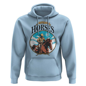 Funny Western Country Hoodie Hold Your Horses Cowboy Rodeo TS11 Light Blue Print Your Wear