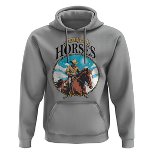Funny Western Country Hoodie Hold Your Horses Cowboy Rodeo TS11 Sport Gray Print Your Wear