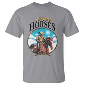 Funny Western Country T Shirt Hold Your Horses Cowboy Rodeo TS11 Sport Gray Print Your Wear