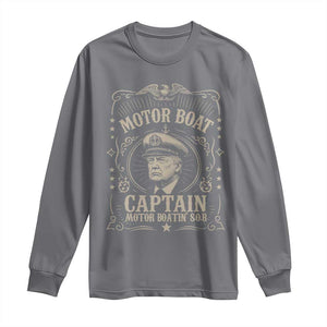 Funny Trump Boat Captain Long Sleeve Shirt Motor Boat Captain Motor Boatin SOB TS11 Charcoal Print Your Wear