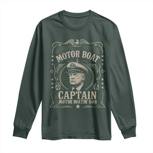 Funny Trump Boat Captain Long Sleeve Shirt Motor Boat Captain Motor Boatin SOB TS11 Dark Forest Green Print Your Wear
