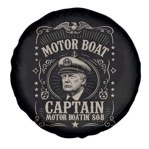 Funny Trump Boat Captain Spare Tire Cover Motor Boat Captain Motor Boatin SOB TS11 Print Your Wear
