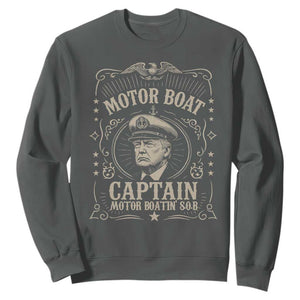 Funny Trump Boat Captain Sweatshirt Motor Boat Captain Motor Boatin SOB TS11 Dark Heather Print Your Wear