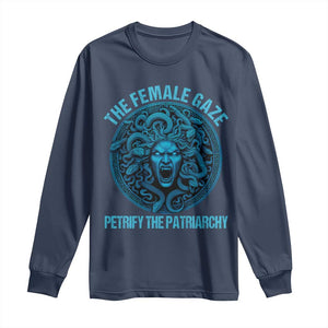 The Female Gaze Petrify The Patriarchy Long Sleeve Shirt Medusa Feminist TS11 Navy Print Your Wear