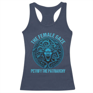 The Female Gaze Petrify The Patriarchy Racerback Tank Top Medusa Feminist TS11 Navy Print Your Wear