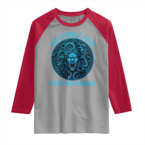 The Female Gaze Petrify The Patriarchy Raglan Shirt Medusa Feminist TS11 Sport Gray Red Print Your Wear