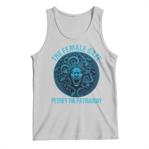 The Female Gaze Petrify The Patriarchy Tank Top Medusa Feminist TS11 Ash Print Your Wear