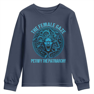 The Female Gaze Petrify The Patriarchy Youth Sweatshirt Medusa Feminist TS11 Navy Print Your Wear