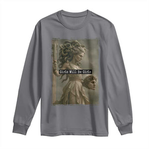 Girls Will Be Girls Medusa Feminist Long Sleeve Shirt Women's Right TS11 Charcoal Print Your Wear