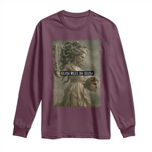 Girls Will Be Girls Medusa Feminist Long Sleeve Shirt Women's Right TS11 Maroon Print Your Wear
