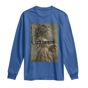 Girls Will Be Girls Medusa Feminist Long Sleeve Shirt Women's Right TS11 Royal Blue Print Your Wear
