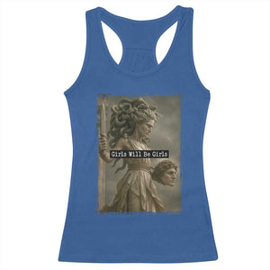 Girls Will Be Girls Medusa Feminist Racerback Tank Top Women's Right TS11 Royal Blue Print Your Wear