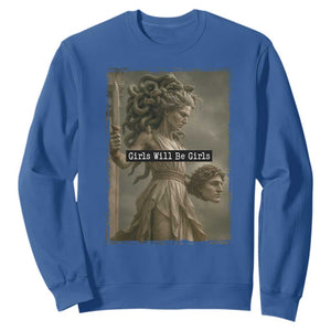 Girls Will Be Girls Medusa Feminist Sweatshirt Women's Right TS11 Royal Blue Print Your Wear