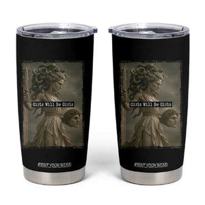 Girls Will Be Girls Medusa Feminist Tumbler Cup Women's Right TS11 Black Print Your Wear