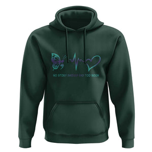 Suicide Prevention Hoodie No Story Should End Too Soon Butterfly Heartbeat TS11 Dark Forest Green Print Your Wear