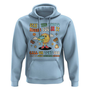Suicide Prevention Hoodie Stay The World Needs You in It You Matter Retro Sun Earth TS11 Light Blue Print Your Wear