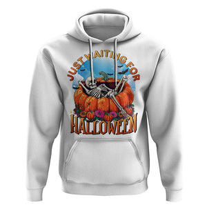 Just Waiting For Halloween Hoodie Spooky Skeleton Pumpkin Summer Vibes TS11 White Print Your Wear
