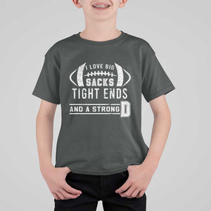 Football T Shirt For Kid I Love Big Sacks Tight Ends And A Strong D TS11 Dark Heather Print Your Wear