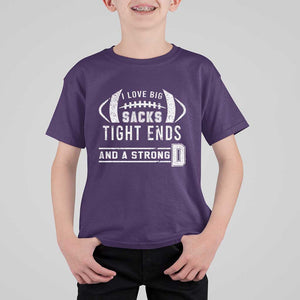Football T Shirt For Kid I Love Big Sacks Tight Ends And A Strong D TS11 Purple Print Your Wear