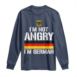Funny I Am Not Angry I Am German Long Sleeve Shirt Germany Flag German American TS11 Navy Print Your Wear
