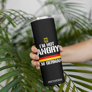 Funny I Am Not Angry I Am German Skinny Tumbler Germany Flag German American TS11 Print Your Wear