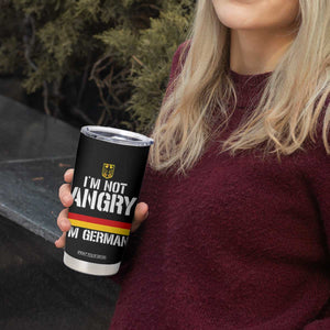 Funny I Am Not Angry I Am German Tumbler Cup Germany Flag German American TS11 Print Your Wear