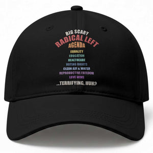 Big Scary Radical Left Agenda Baseball Cap Funny Social Justice Activist