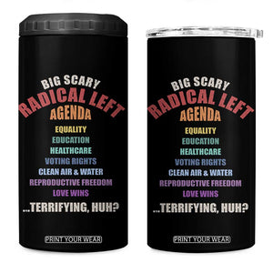 Big Scary Radical Left Agenda 4 in 1 Can Cooler Tumbler Funny Social Justice Activist