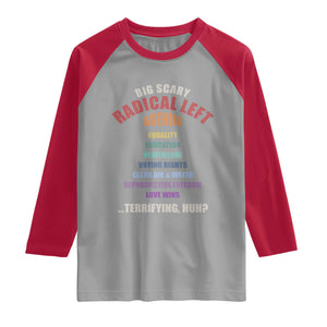 Big Scary Radical Left Agenda Raglan Shirt Funny Social Justice Activist