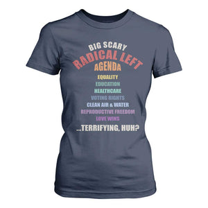 Big Scary Radical Left Agenda T Shirt For Women Funny Social Justice Activist