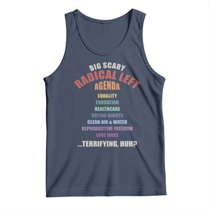 Big Scary Radical Left Agenda Tank Top Funny Social Justice Activist