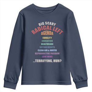 Big Scary Radical Left Agenda Youth Sweatshirt Funny Social Justice Activist