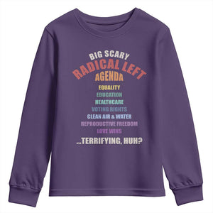 Big Scary Radical Left Agenda Youth Sweatshirt Funny Social Justice Activist