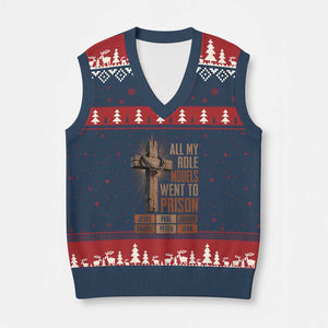 All My Role Model Went To Prison Funny Christian V-Neck Knit Sweater Vest Jesus Paul Joseph Daniel Peter John Bible Gospel