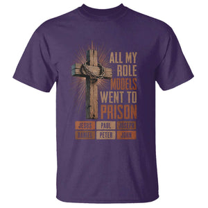 All My Role Model Went To Prison Funny Christian T Shirt Jesus Paul Joseph Daniel Peter John Bible Gospel
