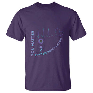 Suicide Prevention Awareness T Shirt You Matter Don't Let Your Story End Semicolon TS11 Purple Print Your Wear