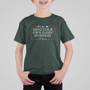 Tim Walz T Shirt For Kid Mind Your Own Damn Business American LGBT Flag Unity TS11 Dark Forest Green Print Your Wear